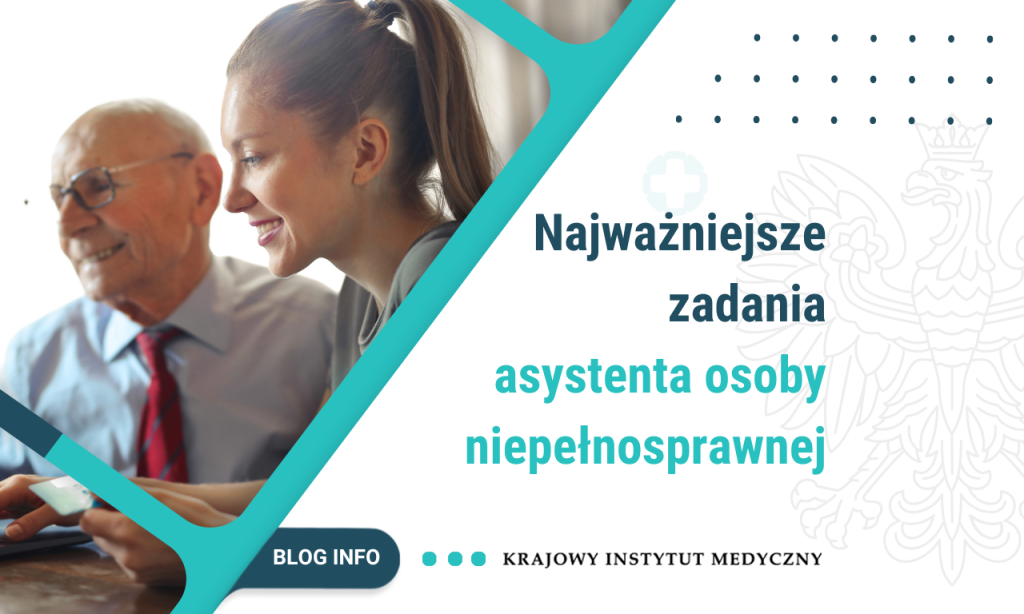 Najważniejsze zadania asystenta osoby niepełnosprawnej medical edu pl