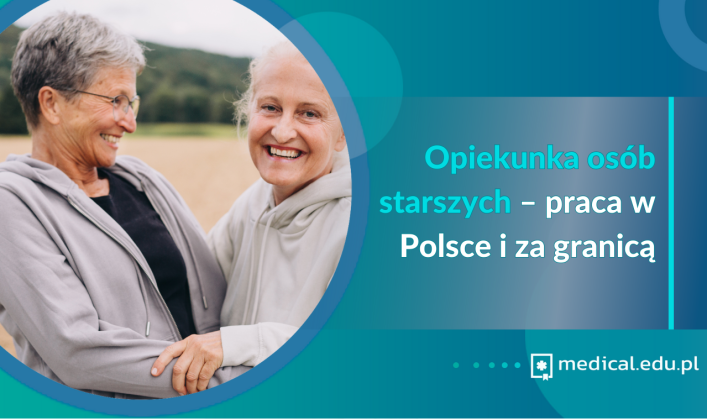 Opiekunka Os B Starszych Praca W Polsce I Za Granic Medical Edu Pl