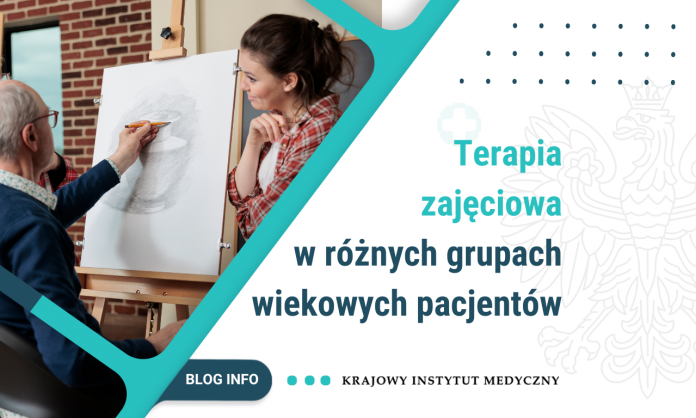 Terapia zajęciowa w różnych grupach wiekowych pacjentów