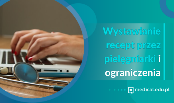 Wystawianie recept przez pielęgniarki i ograniczenia