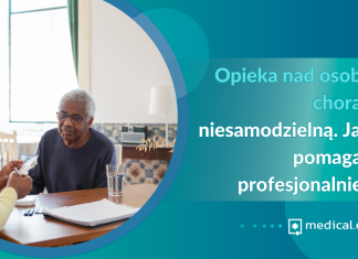 Opieka nad osobą chorą i niesamodzielną. Jak pomagać profesjonalnie?