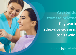 Asystentka stomatologiczna. Czy warto zdecydować się na ten zawód?