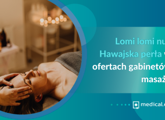 Lomi lomi nui. Hawajska perła w ofertach gabinetów masażu