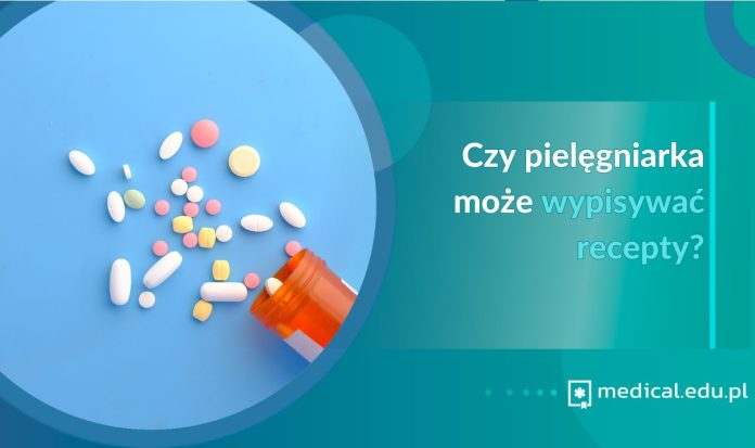 czy-pielegniarka-moze-wypisac-recepte