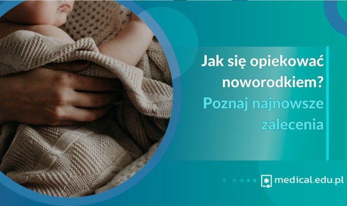 jak-opiekowac-sie-noworodkiem-poznaj-najnowsze-zalecenia