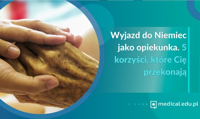 wyjazd-do-niemiec-jako-opiekunka-5-korzysci-ktore-cie-przekonaja