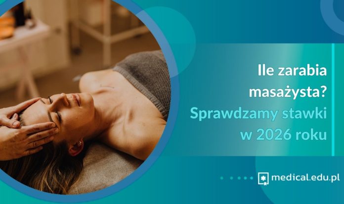 Ile zarabia masażysta Sprawdzamy stawki w 2026 roku