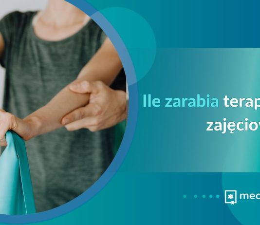 ile zarabia terapeuta zajęciowy