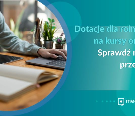 dotacje dla rolników na kursy online sprawdź nowe przepisy