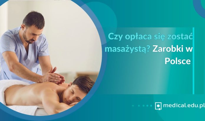 czy opłaca się zostać masażystą zarobki w polsce