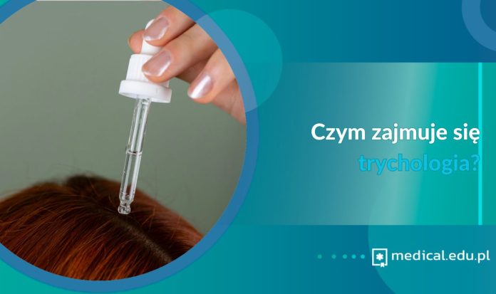 czym zajmuje się trychologia