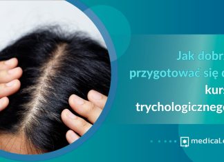 jak dobrze przygotować się do kursu trychologicznego