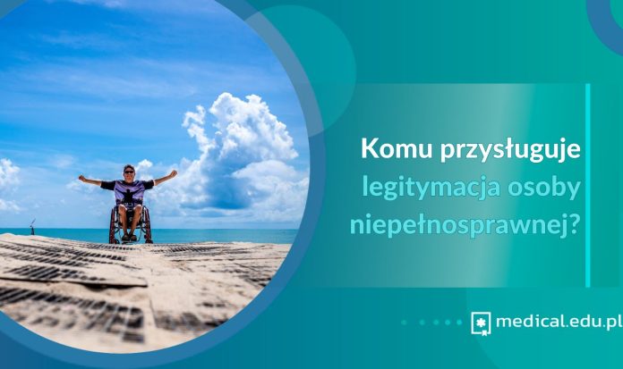 komu przysługuje legitymacja osoby niepełnosprawnej