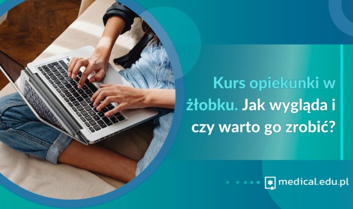kurs opiekunki w żłobku jak wygląda i czy warto go zrobić