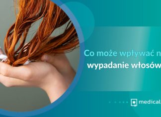 Co może wpływać na wypadanie włosów? Co może wpływać na wypadanie włosów