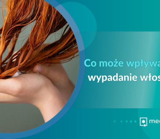 Co może wpływać na wypadanie włosów