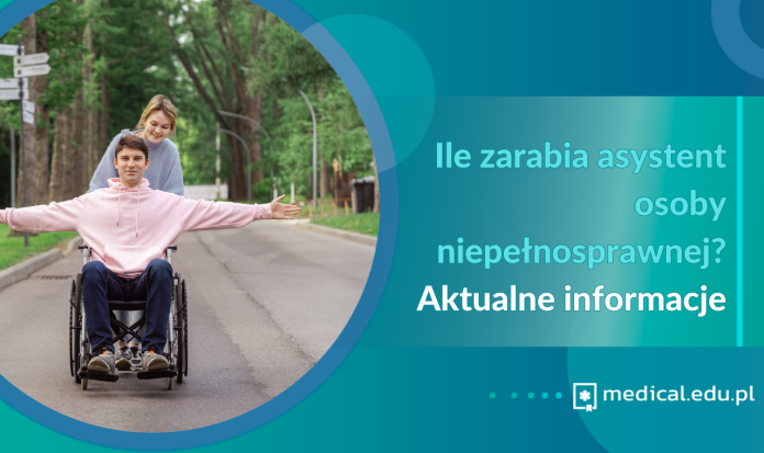 ile zarabia asystent osoby niepełnosprawnej aktualne dane