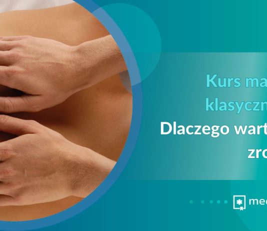 Kurs masażu klasycznego. Dlaczego warto go zrobić? kurs masażu klasycznego dlaczego warto go zrobić