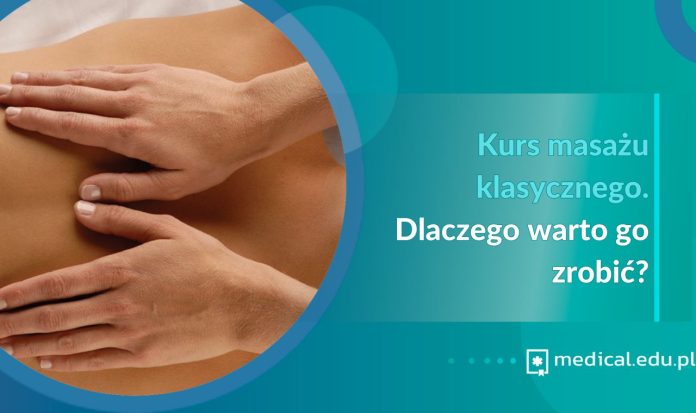 kurs masażu klasycznego dlaczego warto go zrobić