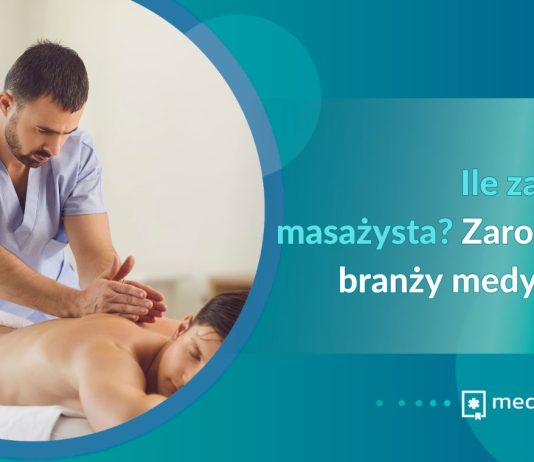Ile zarabia masażysta Zarobki w branży medycznej