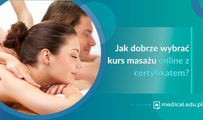 Jak dobrze wybrać kurs masażu online z certyfikatem