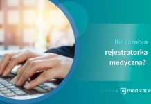 Ile zarabia rejestratorka medyczna