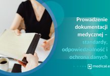 Prowadzenie dokumentacji medycznej – standardy, odpowiedzialność i ochrona danych