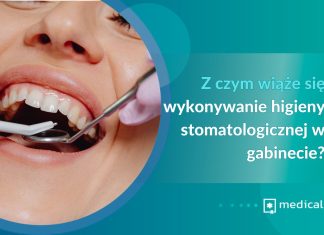Z czym wiąże się wykonywanie higieny stomatologicznej w gabinecie