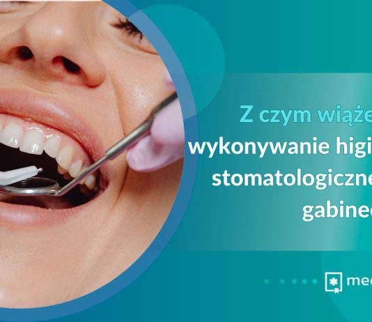 Z czym wiąże się wykonywanie higieny stomatologicznej w gabinecie? Z czym wiąże się wykonywanie higieny stomatologicznej w gabinecie