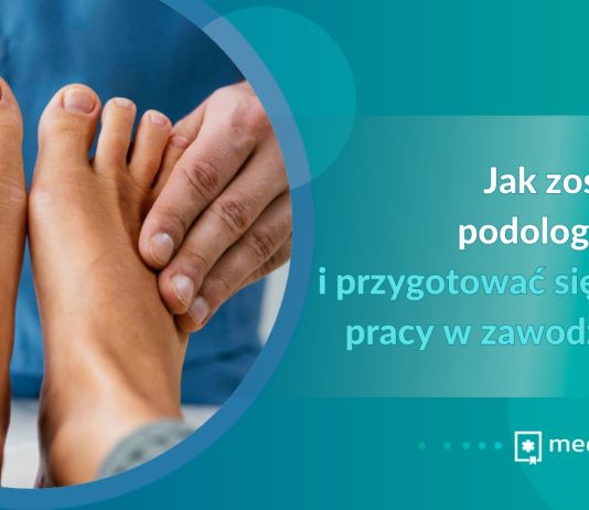 Jak zostać podologiem i przygotować się do pracy w zawodzie?