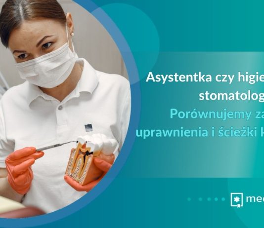Asystentka czy higienistka stomatologiczna Porównujemy zarobki, uprawnienia i ścieżki kariery