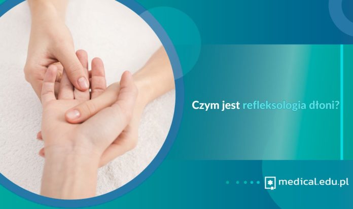 Czym jest refleksologia dłoni