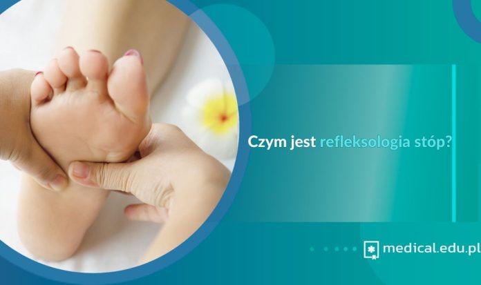 Czym jest refleksologia stóp