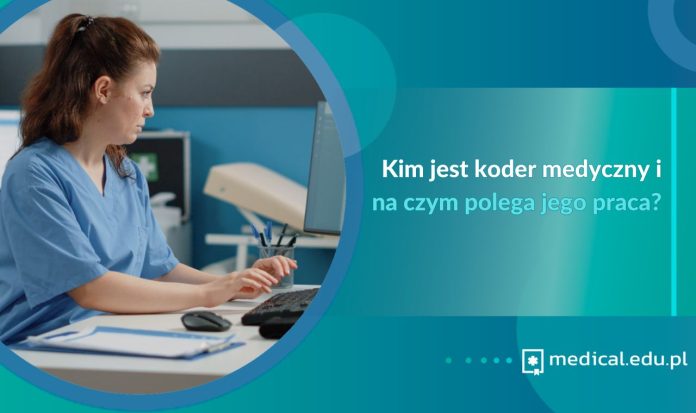 Kim jest koder medyczny i na czym polega jego praca