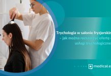 Trychologia w salonie fryzjerskim – jak można rozszerzyć ofertę o usługi trychologiczne
