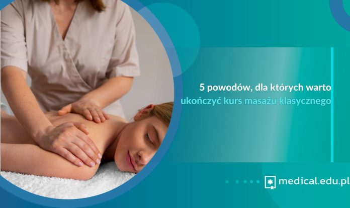 5 powodów, dla których warto ukończyć kurs masażu klasycznego