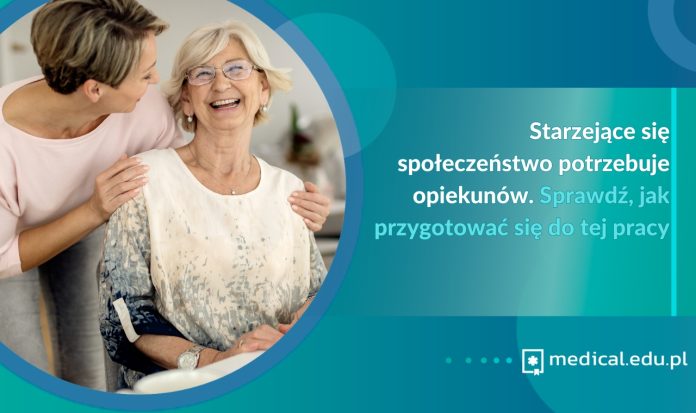 Starzejące się społeczeństwo potrzebuje opiekunów. Sprawdź, jak przygotować się do tej pracy