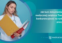 Jak kurs dokumentacji medycznej zwiększa Twoją konkurencyjność na rynku pracy? Jak kurs dokumentacji medycznej zwiększa Twoją konkurencyjność na rynku pracy?