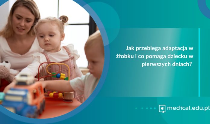 adaptacja dziecka w żłobku