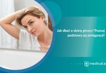 Jak dbać o skórę głowy? Poznaj podstawy jej pielęgnacji! jak dbać o skórę głowy