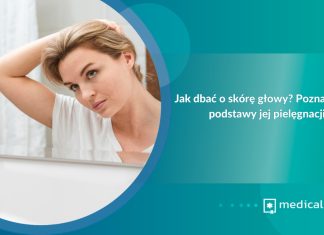 jak dbać o skórę głowy