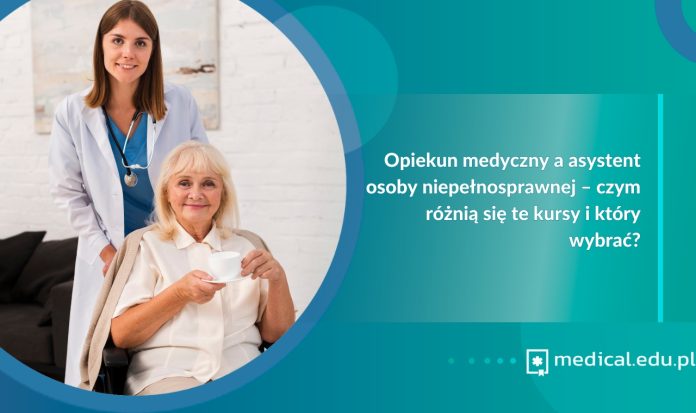 opiekun medyczny a asystent osoby niepełnosprawnej